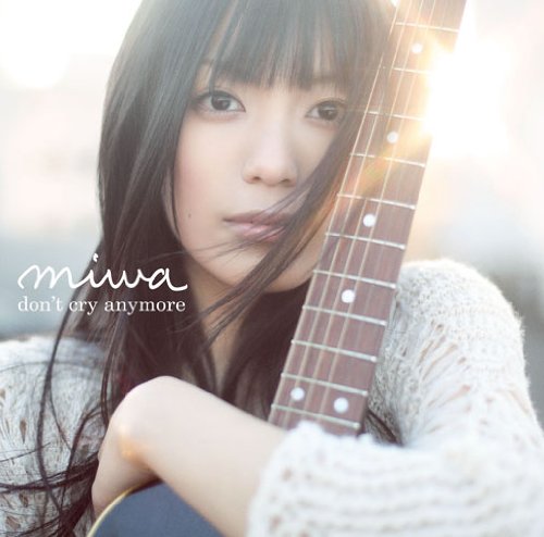 miwa@Don't cry any more